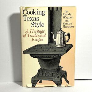 Cooking Texas Style A Heritage Of Traditional Recipes SIGNED